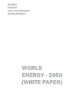 World Energy – 2050 (White Paper)